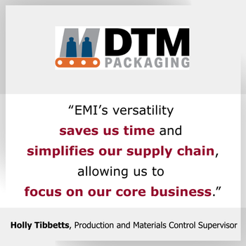 Testimonial EMI's versatility saves us time and simplifies our supply chain Testimonial EMI's versatility saves us time and simplifies our supply chain