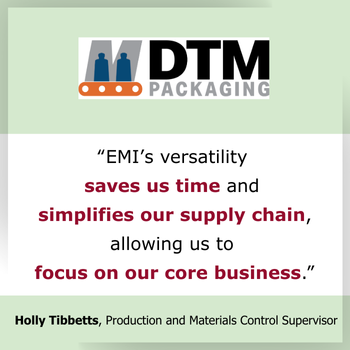 Testimonial EMI's versatility saves us time and simplifies our supply chain Testimonial EMI's versatility saves us time and simplifies our supply chain