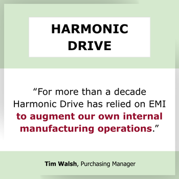 Testimonial-for-more-than-a-decade-harmonic-drive-has-relied-on-emi-to-augment-our-own-internal-manufacturing-operations Testimonial-for-more-than-a-decade-harmonic-drive-has-relied-on-emi-to-augment-our-own-internal-manufacturing-operations