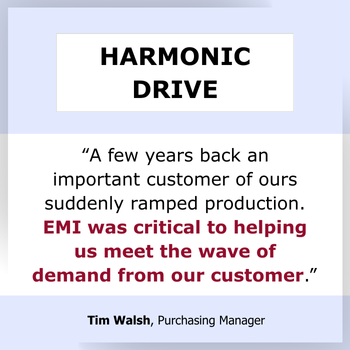 Testimonial EMI was critical to helping us meet the wave of demand from our customer Testimonial EMI was critical to helping us meet the wave of demand from our customer