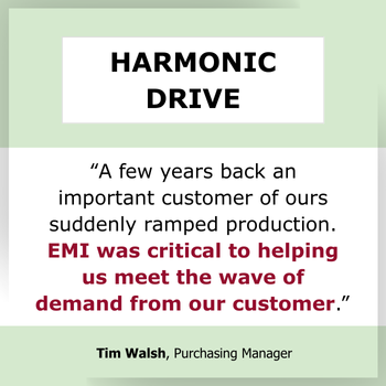 Testimonial EMI was critical to helping us meet the wave of demand from our customer