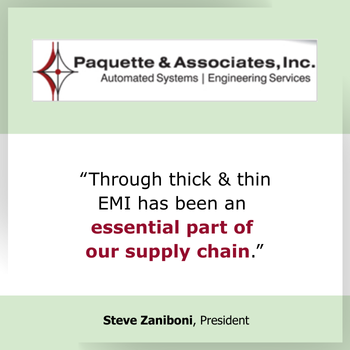 Testimonial through thick and thin EMI has been an essential part of our supply chain Testimonial through thick and thin EMI has been an essential part of our supply chain